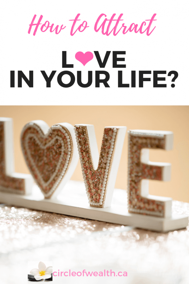 How to Attract Love into Your life