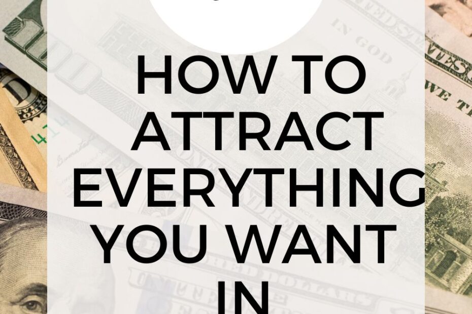 7 Steps on How to attract everything you want in your life... money, love that house, what ever you are wanting.